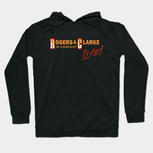 Rogers & Clarke LIVE! Hoodie